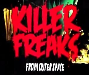 KillerFreaksFromOuterSpace