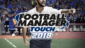 Football Manager Touch 2018 Review Header