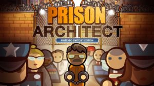 Prison Architect: Nintendo Switch Edition Artwork