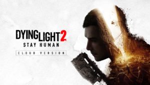 Dying Light 2 Stay Human: Cloud Version Logo