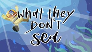 What They Don’t Sea Banner