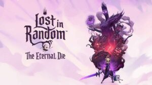 Lost In Random: The Eternal Die Receives Third Developer Diary Lost in Random: The Eternal Die Banner