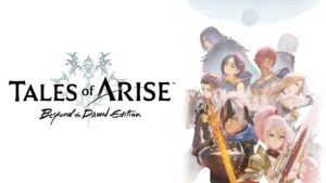 Tales of Arise Beyond the Dawn Edition Coming To Nintendo Switch 2 tales_of_arise_beyond_the_dawn_edition_banner