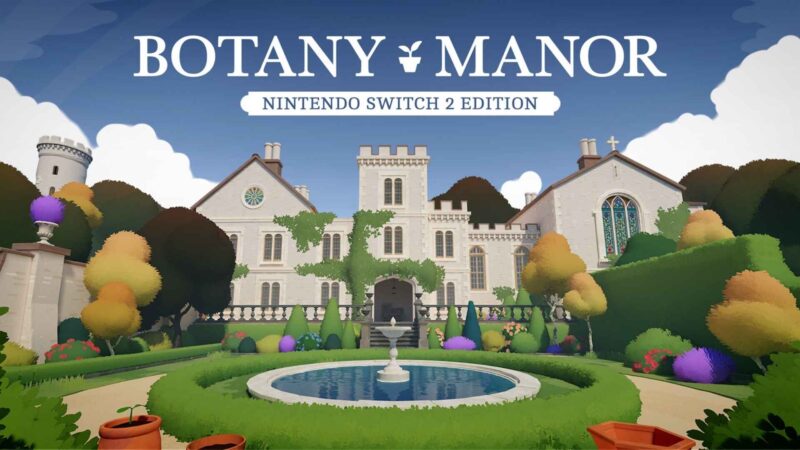 Exploration Puzzler Botany Manor Nintendo Switch 2 Edition Out Now